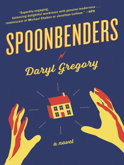 Title details for Spoonbenders by Daryl Gregory - Available